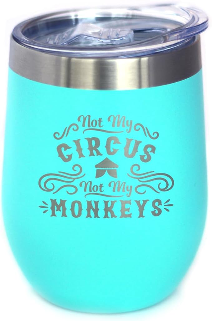 Bevvee Not My Circus Not My Monkeys - Wine Tumbler with Sliding Lid - Stemless Stainless Steel Insulated Cup - Funny Retirement Gifts - Teal