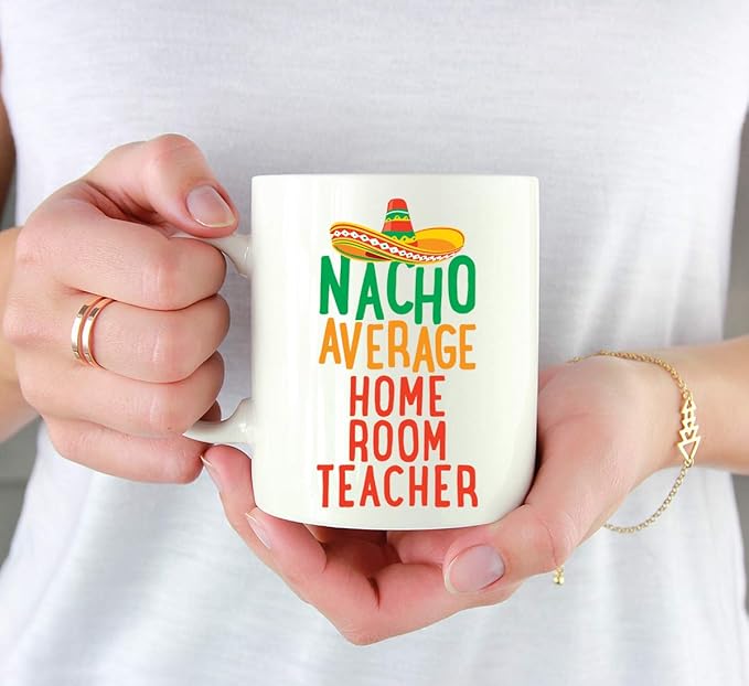 Andaz Press Funny Quirky 11oz. Ceramic Coffee Tea Mug Gag Gift, Nacho Average Home Room Teacher, 1-Pack, Spanish Themed Birthday Christmas Gift Ideas Coworker Him Her, Includes Gift Box