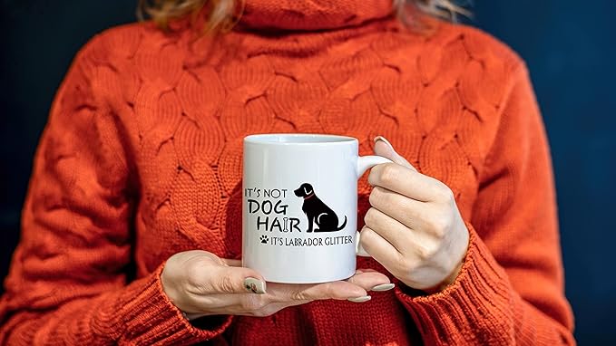 It’s Not Dog Hair It’s Labrador Glitter 11 Ounces Ceramic Mug Cup, Funny Labrador Coffee Tea Mug Cup, Gifts for Dog Lovers Labrador Owners Women Girls