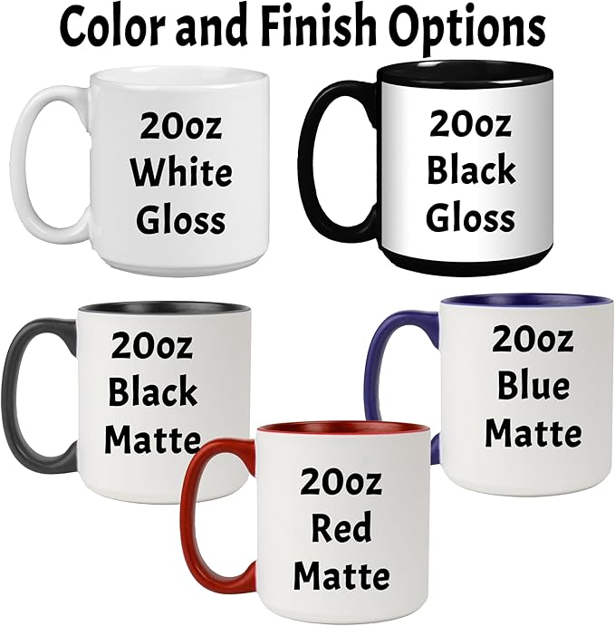 Custom Photo Ceramic Coffee Mug, Jumbo Sized-20oz, Glossy or Matte Finish (3 Images)
