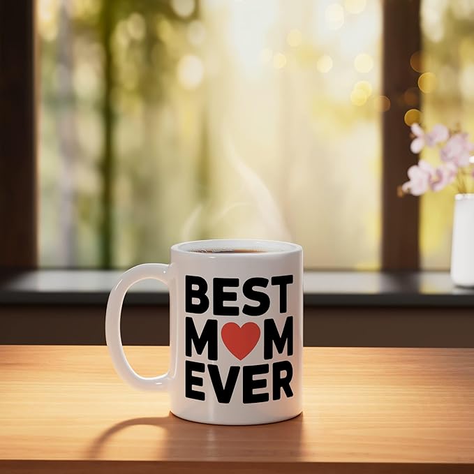 Best Mom Ever Heart Mother's Day Love Ceramic Mug, White