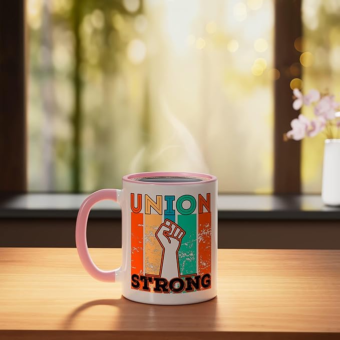 Union Strong Union Worker union workers Labor Day Ceramic Mug, Pink/White