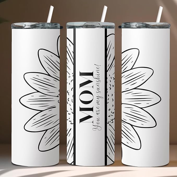Mom, You Are My Sunshine 20oz Skinny Tumbler with Straw and Lid - Sunflower - Mother's Day - Stainless Steel - gift for women - Dishwasher safe