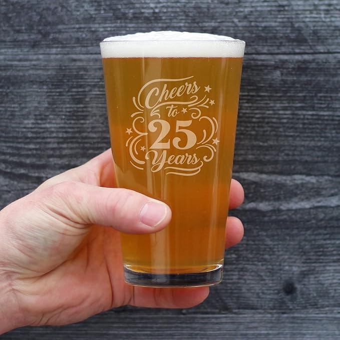 Cheers to 25 Years - Pint Glass for Beer - Gifts for Women & Men - 25th Anniversary Party Decor - 16 Oz Glasses