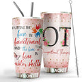 Occupational Therapist Tumbler Stainless Steel 20oz, Putting Fun and Fine OT Gift For Birthday Christmas, OT Gift For Coworker Women Men, World Occupational Therapy Day Tumbler Wrap