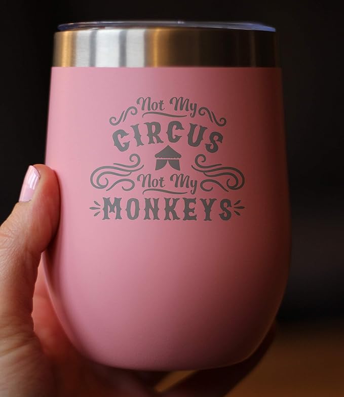 Bevvee Not My Circus Not My Monkeys - Wine Tumbler with Sliding Lid - Stemless Stainless Steel Insulated Cup - Funny Retirement Gifts - Pink
