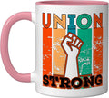 Union Strong Union Worker union workers Labor Day Ceramic Mug, Pink/White