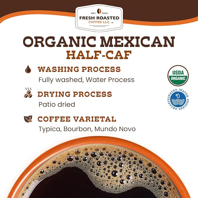 Fresh Roasted Coffee, Organic Mexican Water-Processed Half-Caf | USDA Organic, Kosher | Medium Roast 2 lb (32 oz) Whole Bean