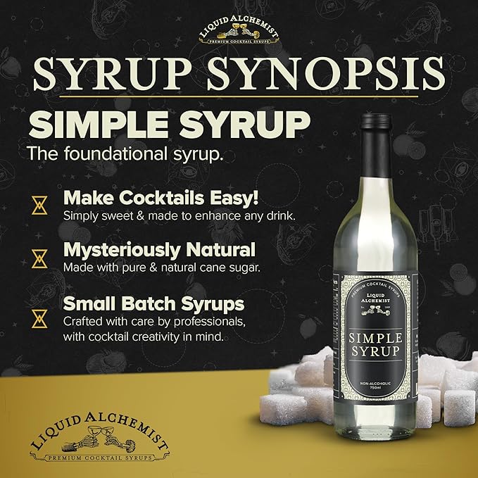 Liquid Alchemist Simple Syrup for Cocktails - Real Ingredients Make our Simple Sugar Syrup the Perfect Old Fashioned Mix - Non-GMO, Gluten Free & Vegan (25.4 oz)