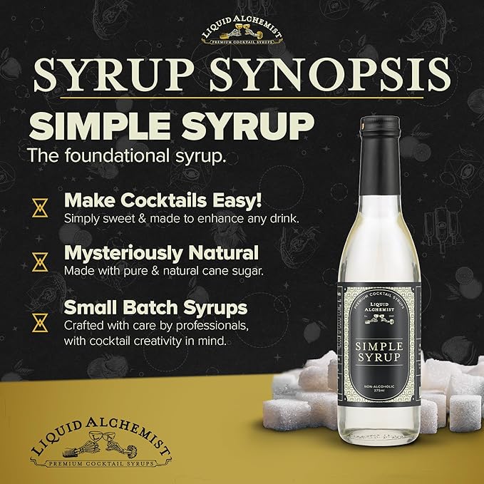 Liquid Alchemist Simple Syrup for Cocktails - Real Ingredients Make our Simple Sugar Syrup the Perfect Old Fashioned Mix - Our Drink Mix is Non-GMO Gluten Free & Vegan (12.7 oz)