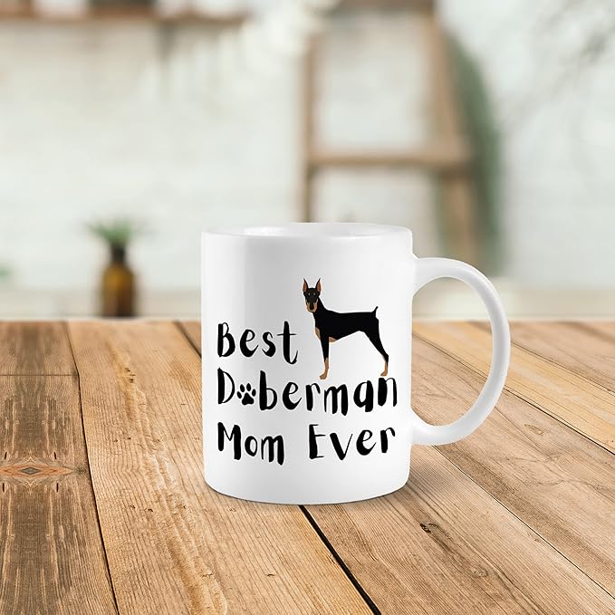 Best Doberman Mom Ever 11 Ounces Ceramic Mug Cup, Funny Doberman Coffee Tea Mug Cup, Gifts for Dog Lovers Doberman Moms Women Girls